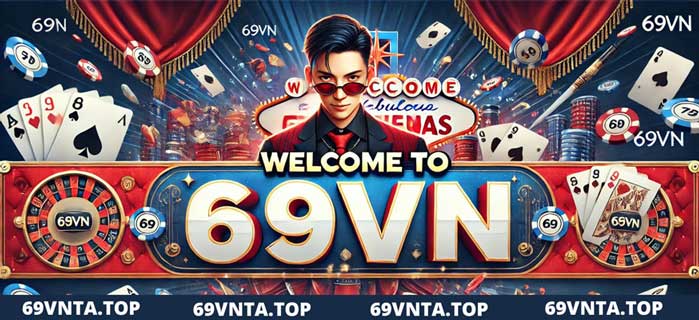 Welcome to 69VN